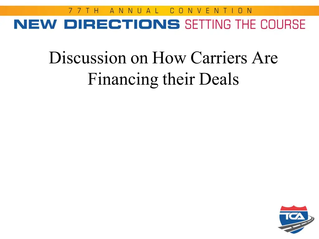 discussion on how carriers are financing their