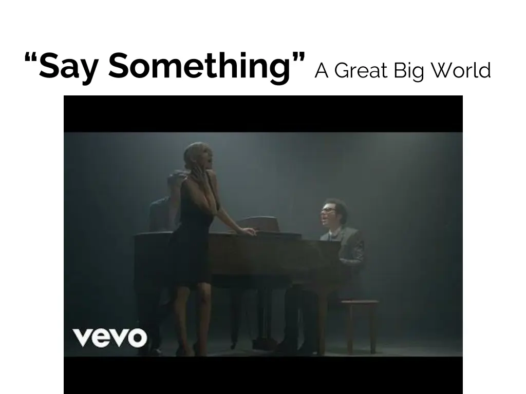 say something a great big world