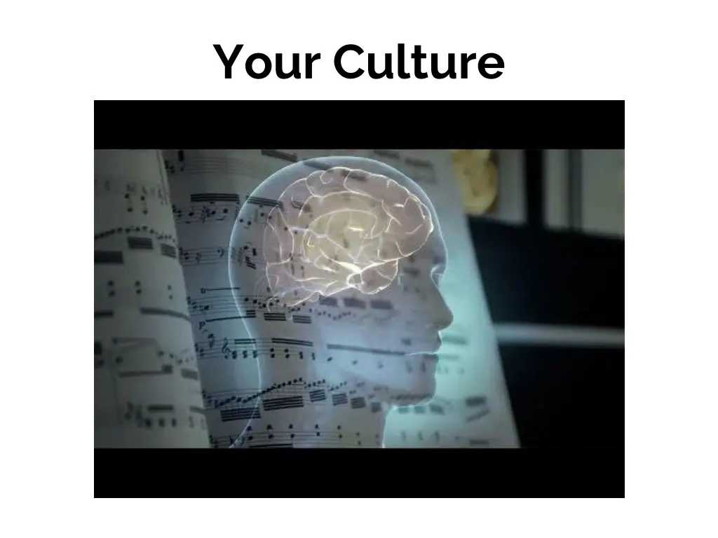 your culture
