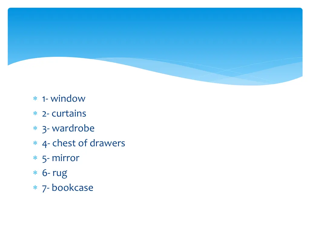 1 window 2 curtains 3 wardrobe 4 chest of drawers