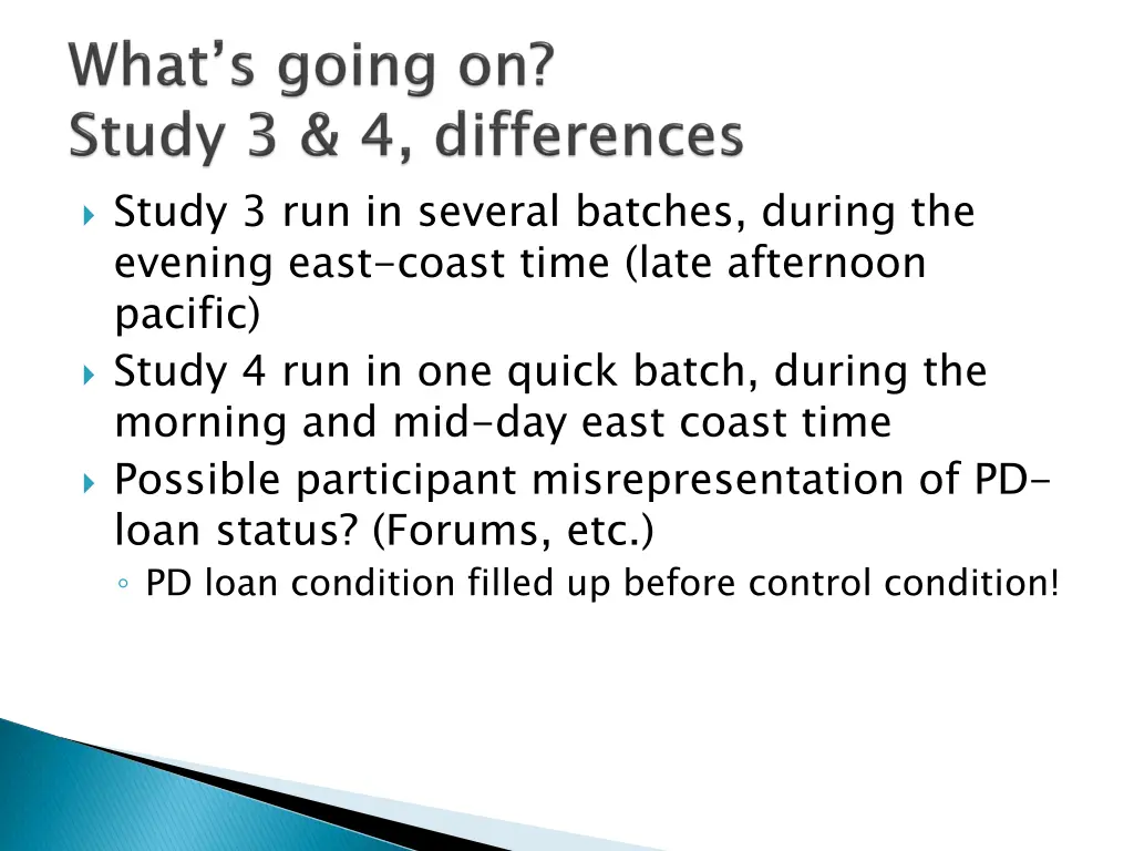 study 3 run in several batches during the evening