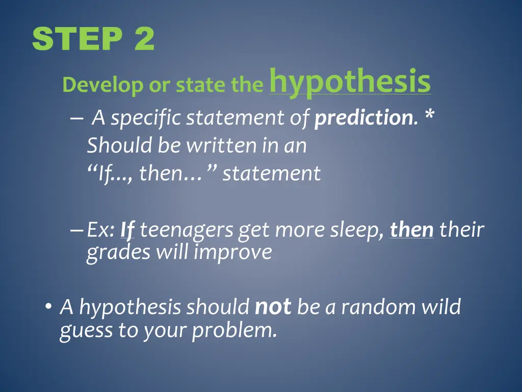 step 2 develop or state the hypothesis