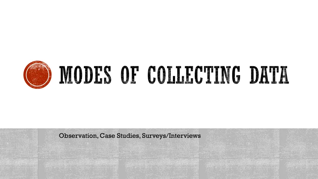 modes of collecting data