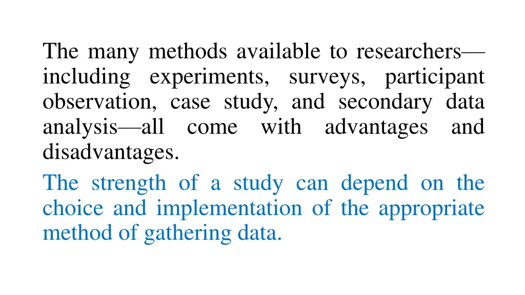 the many methods available to researchers