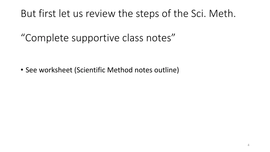 but first let us review the steps of the sci meth