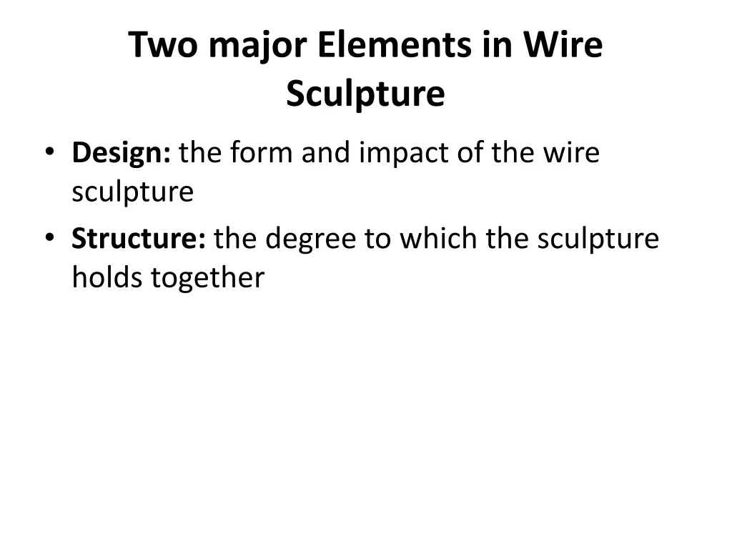 two major elements in wire sculpture