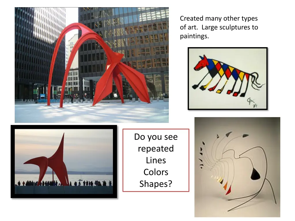 created many other types of art large sculptures