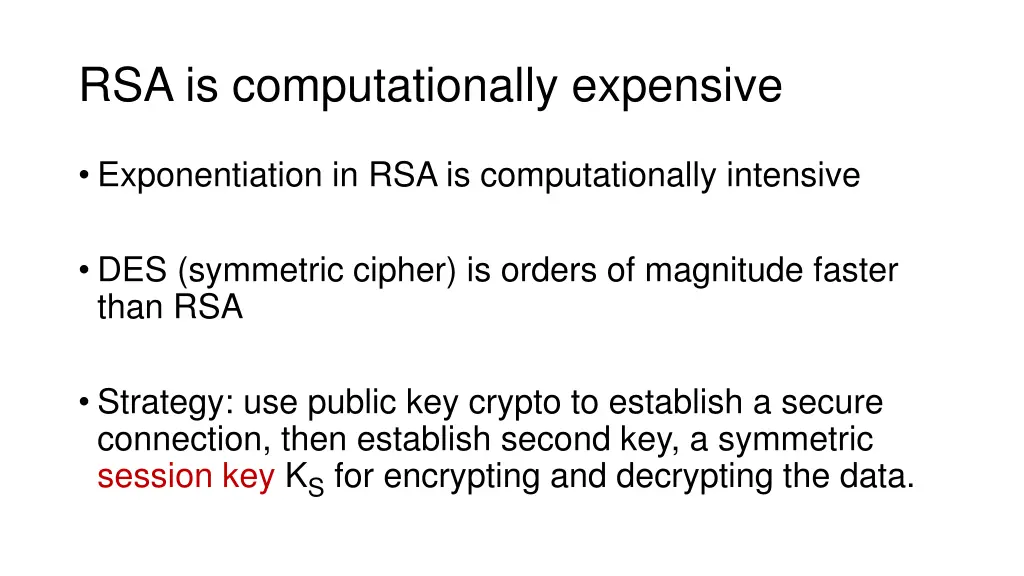 rsa is computationally expensive