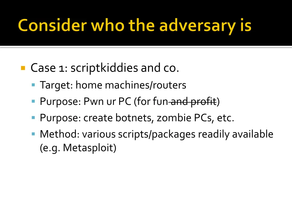 case 1 scriptkiddies and co target home machines