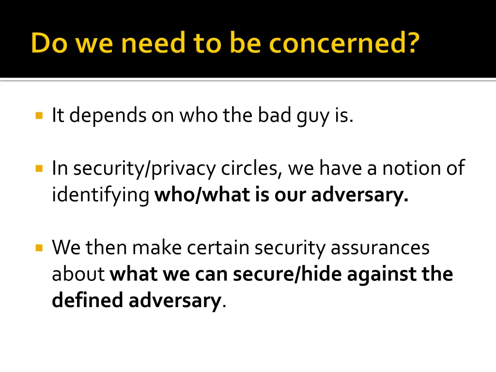 it depends on who the bad guy is