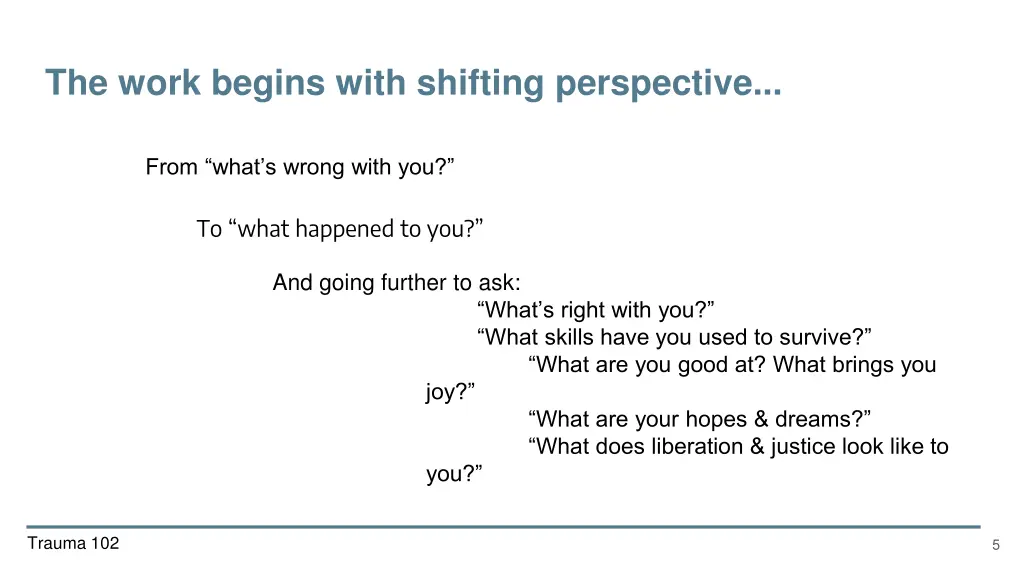 the work begins with shifting perspective