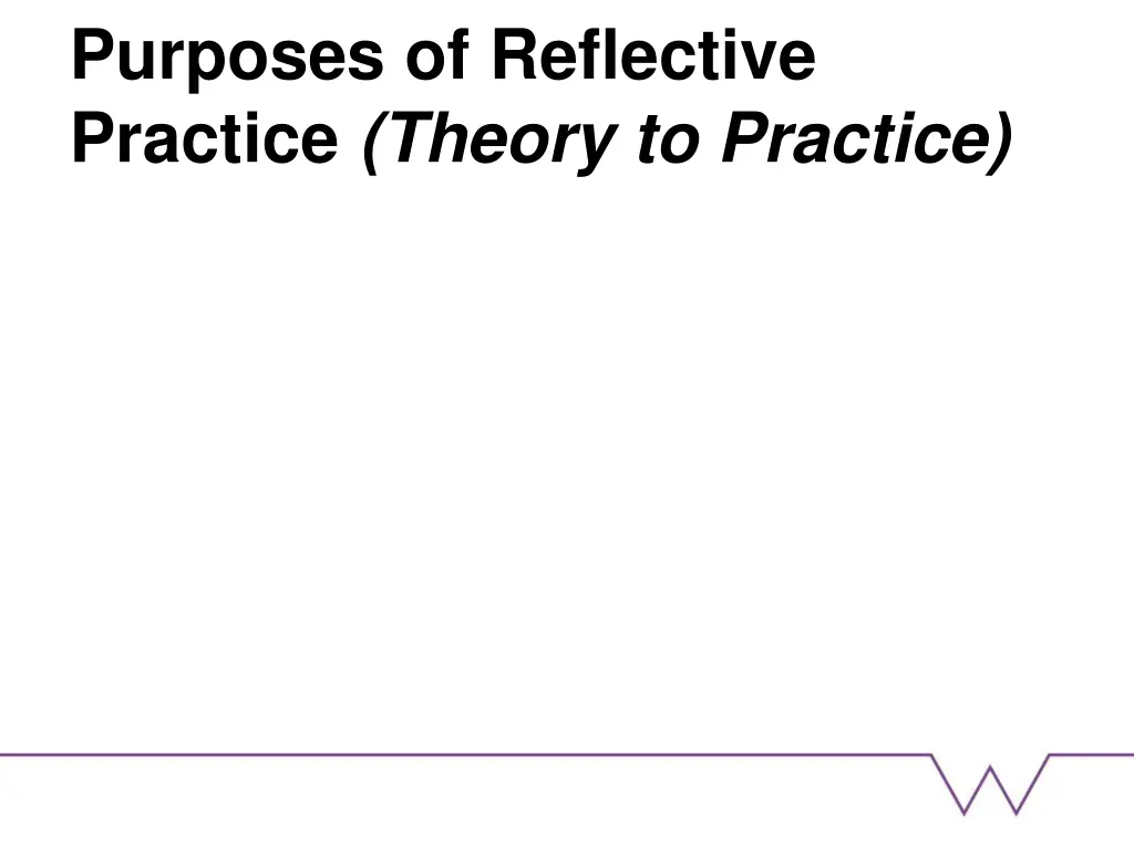 purposes of reflective practice theory to practice
