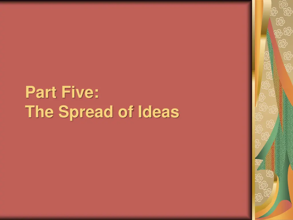 part five the spread of ideas