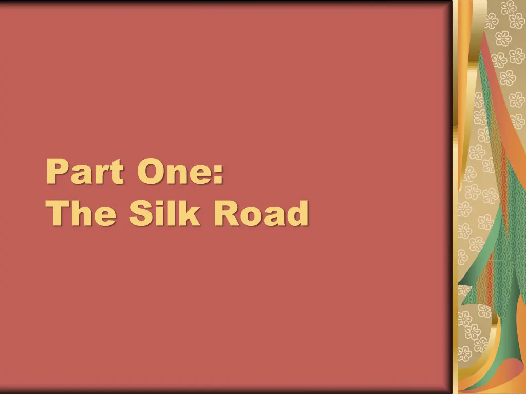part one the silk road