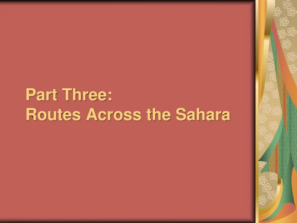 part three routes across the sahara