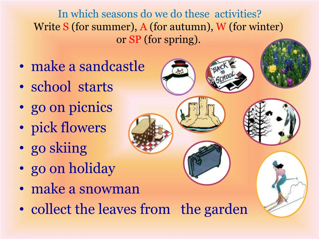 in which seasons do we do these activities write