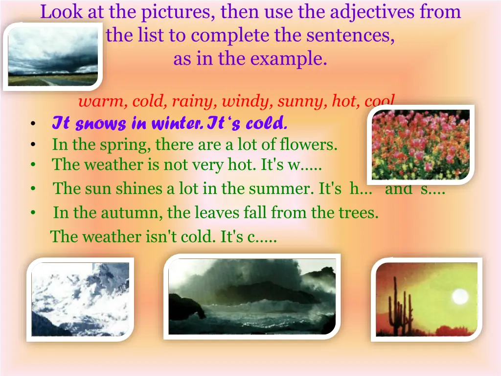 look at the pictures then use the adjectives from