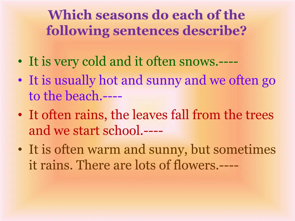 which seasons do each of the following sentences