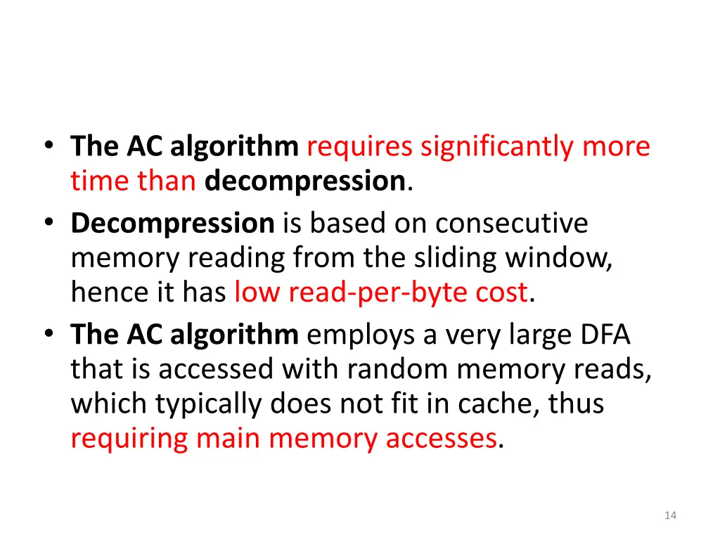 the ac algorithm requires significantly more time