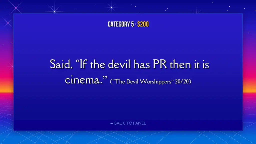 said if the devil has pr then it is cinema