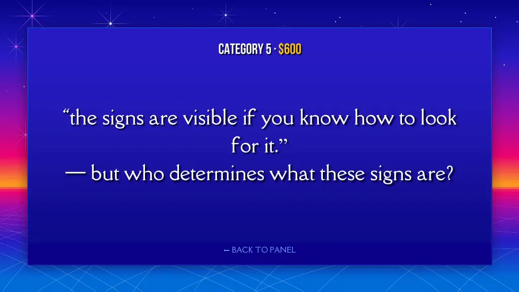 the signs are visible if you know how to look