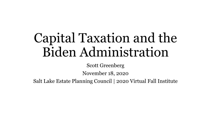 capital taxation and the biden administration