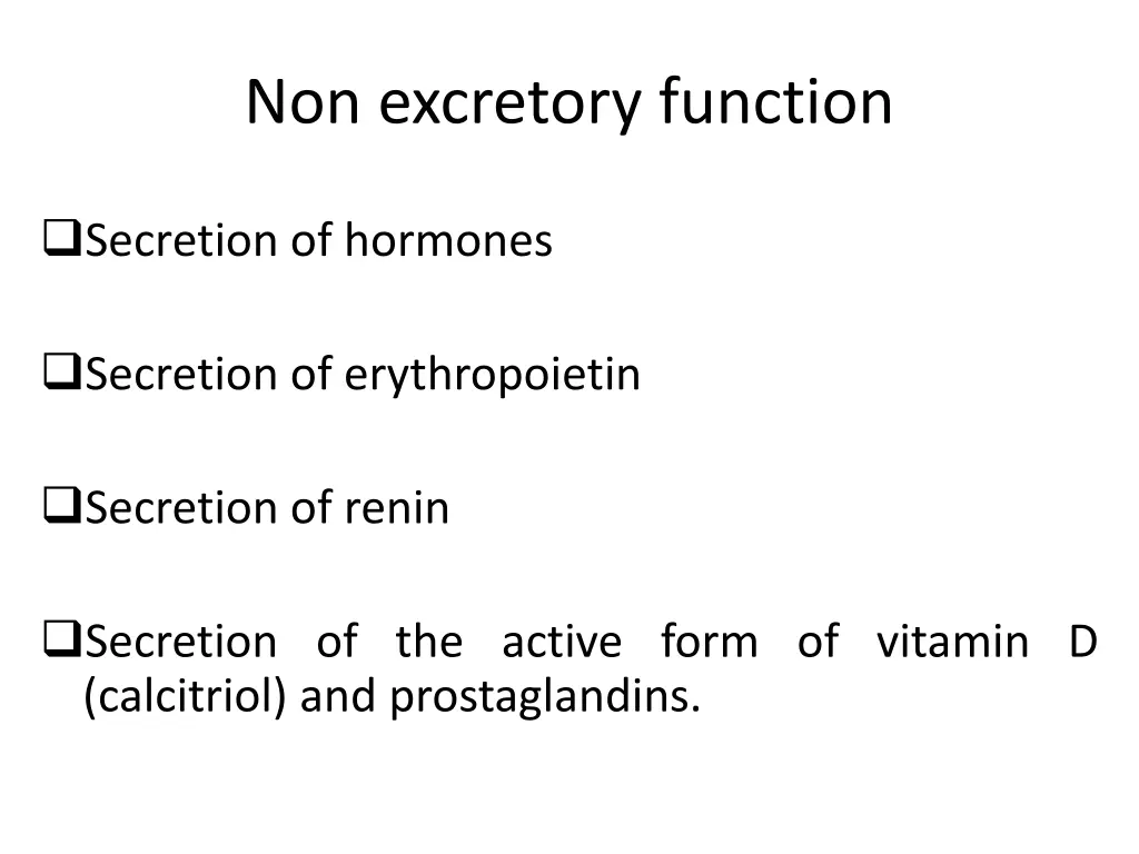 non excretory function