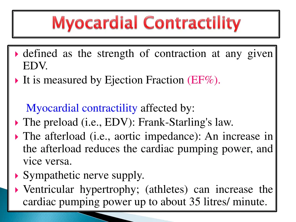 defined as the strength of contraction