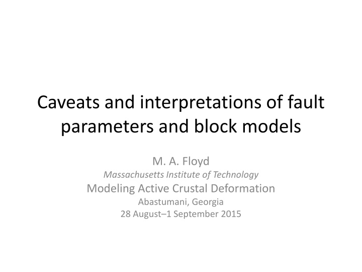 caveats and interpretations of fault parameters