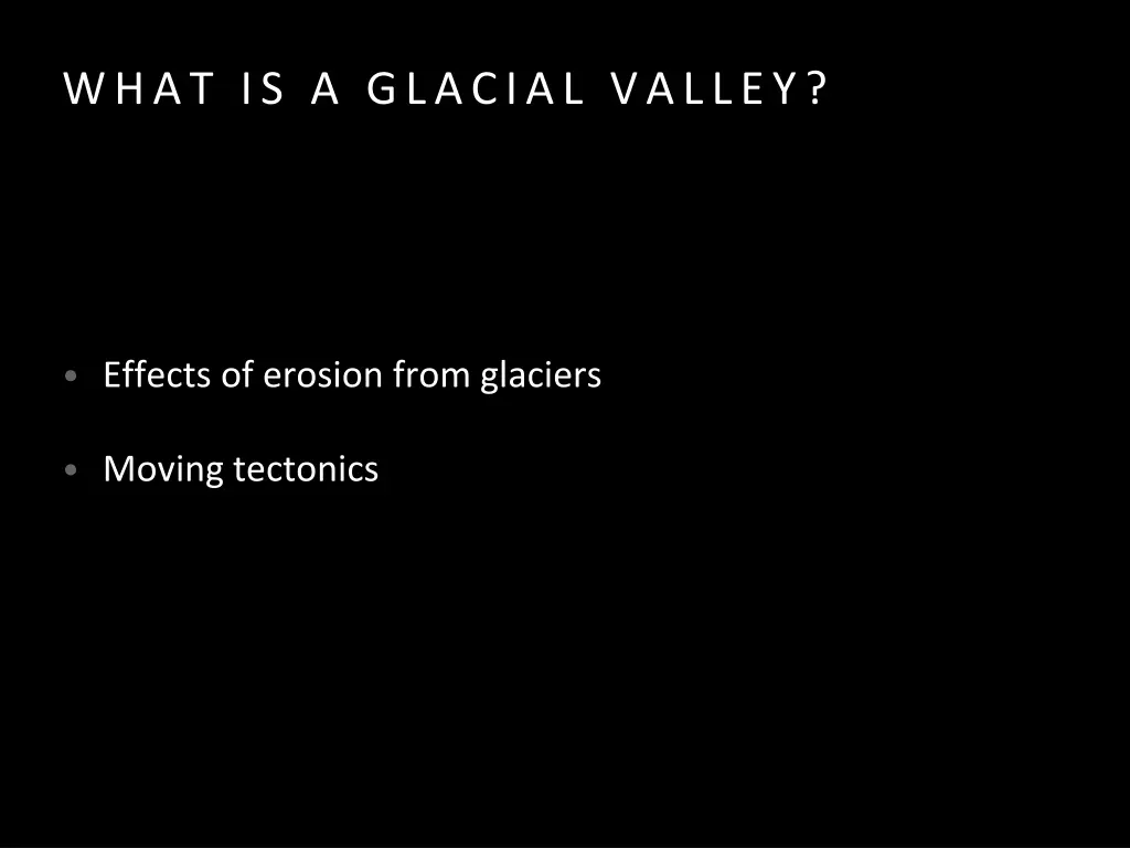 what is a glacial valley