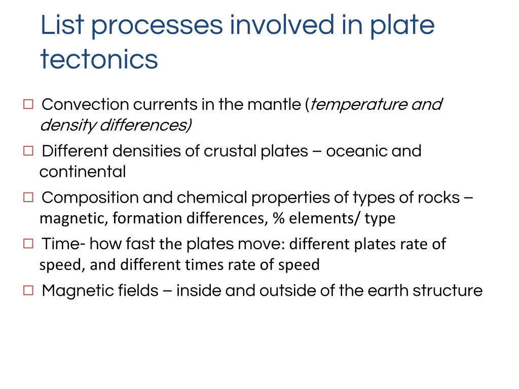 list processes involved in plate tectonics