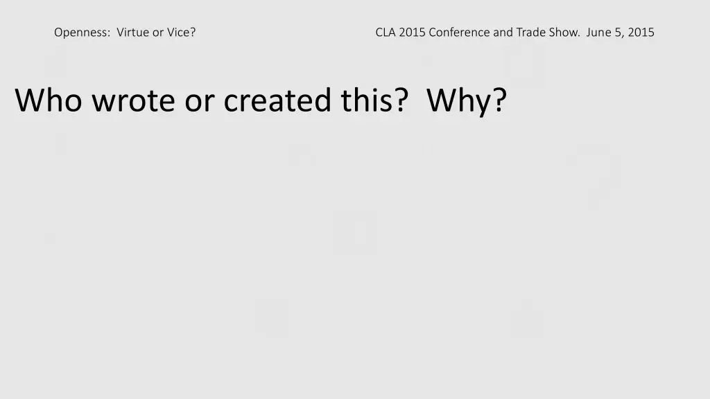 openness virtue or vice cla 2015 conference 14