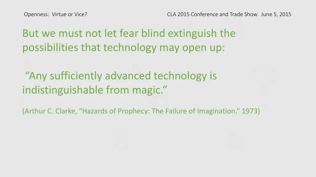 openness virtue or vice cla 2015 conference 30