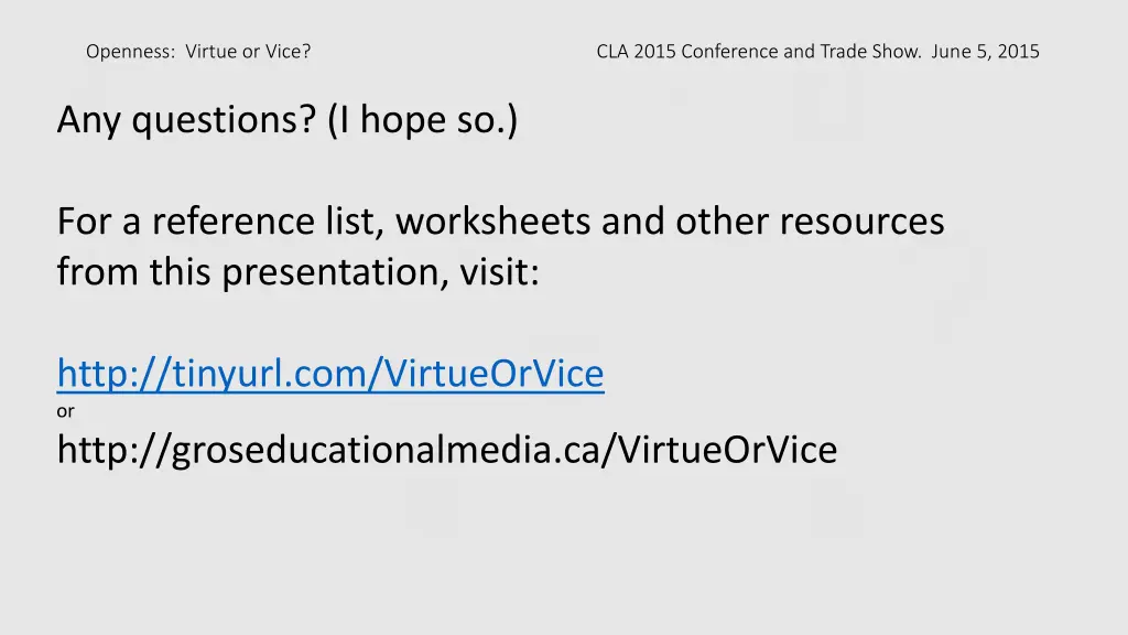 openness virtue or vice cla 2015 conference 32