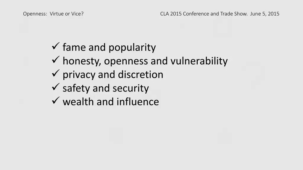 openness virtue or vice cla 2015 conference 4