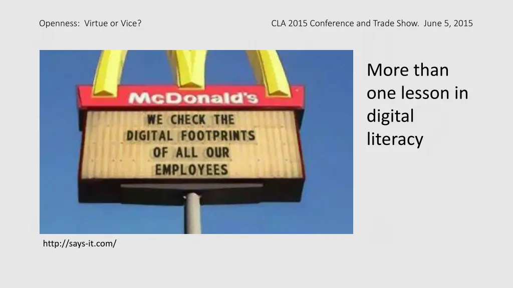 openness virtue or vice cla 2015 conference 7