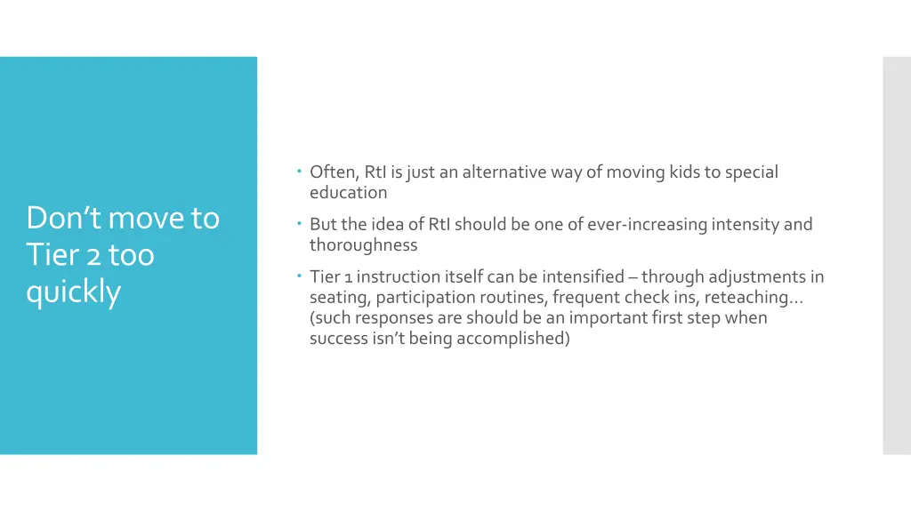 often rtiis just an alternative way of moving