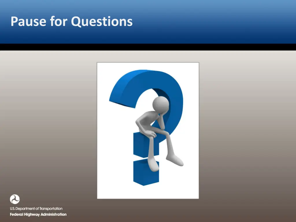 pause for questions