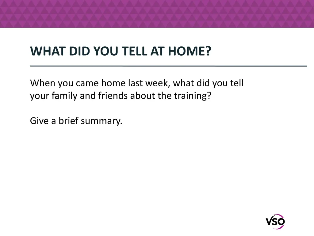 what did you tell at home