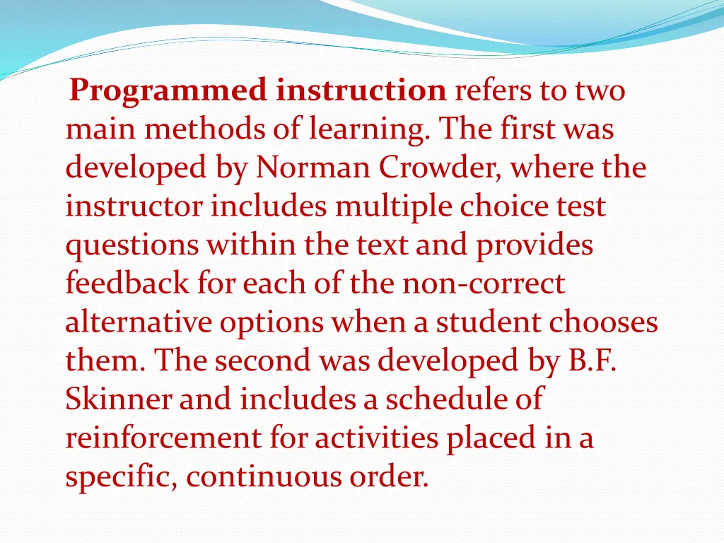 programmed instruction refers to two main methods