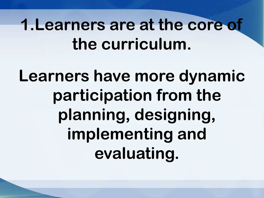 1 learners are at the core of the curriculum