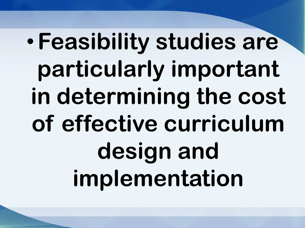 feasibility studies are particularly important