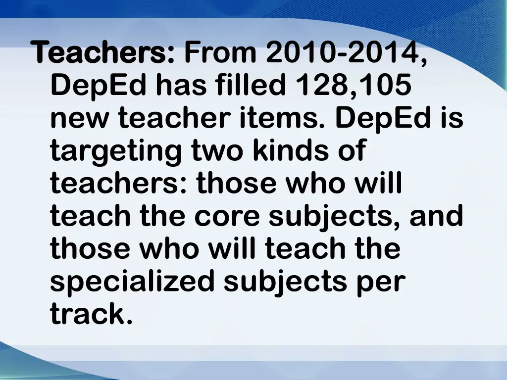 teachers teachers from 2010 2014 deped has filled