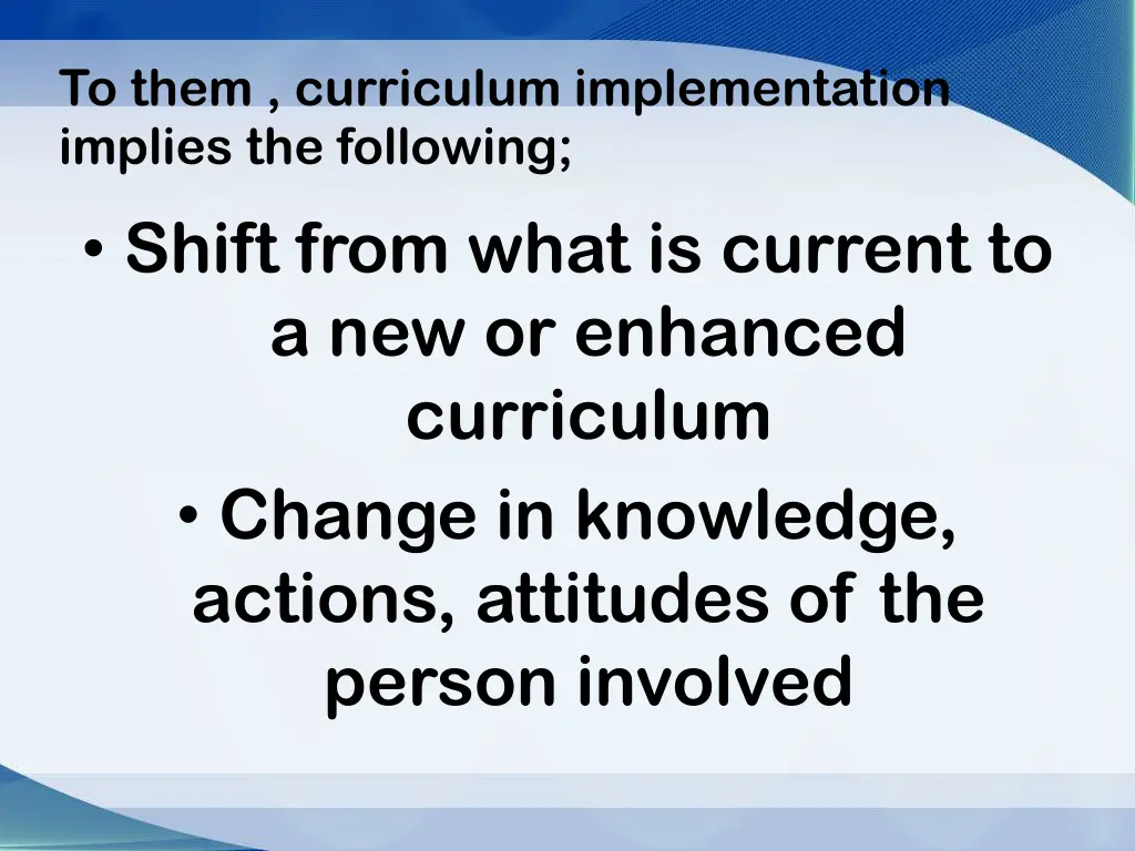 to them curriculum implementation implies