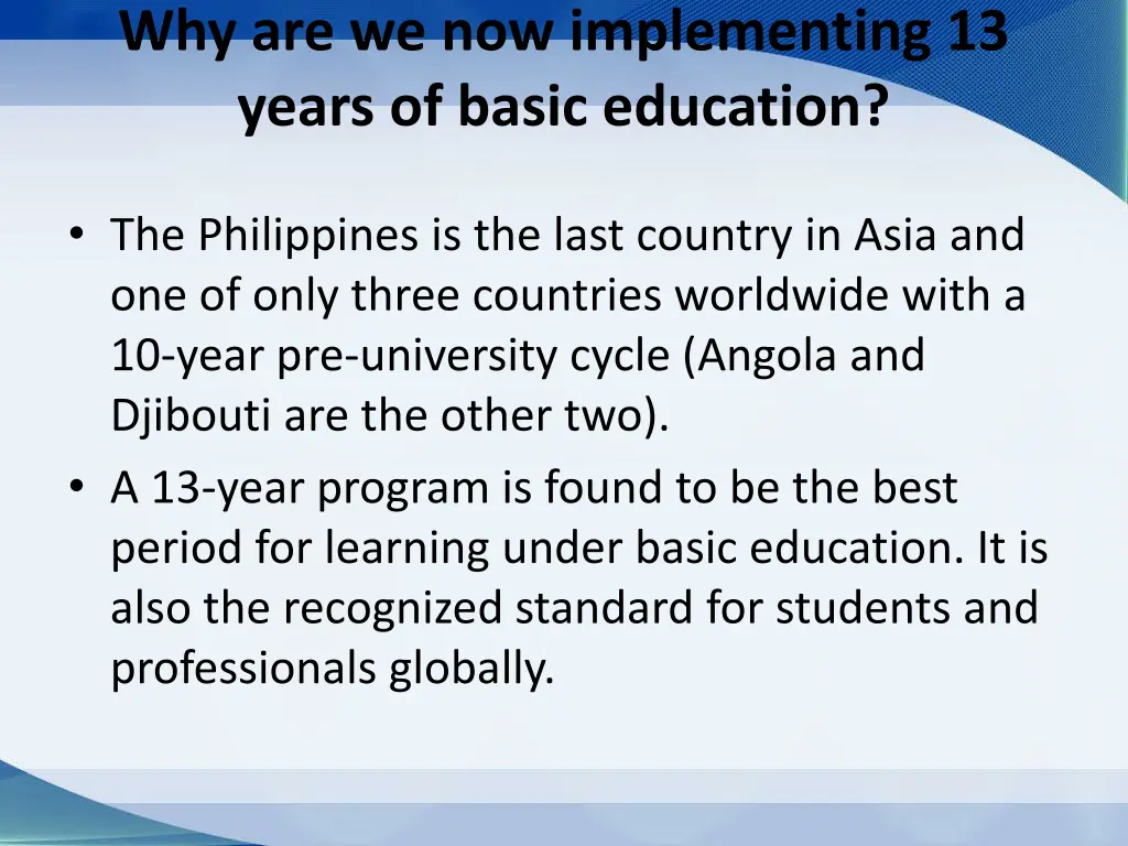 why are we now implementing 13 years of basic