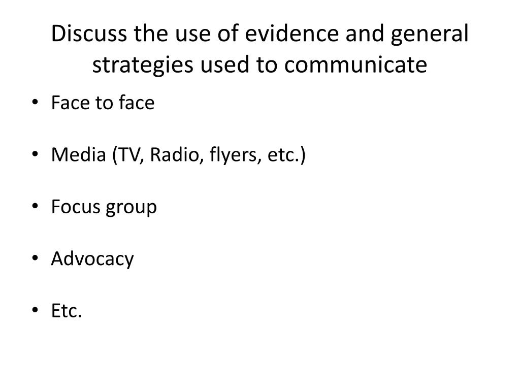 discuss the use of evidence and general