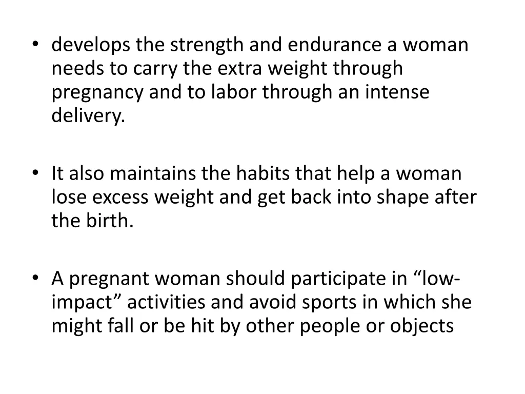 develops the strength and endurance a woman needs