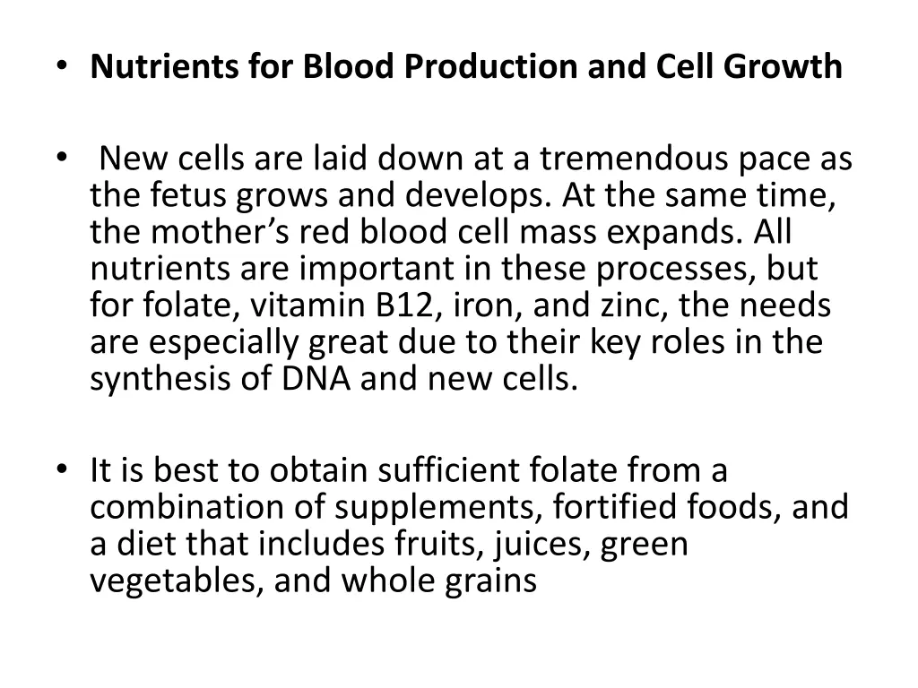 nutrients for blood production and cell growth