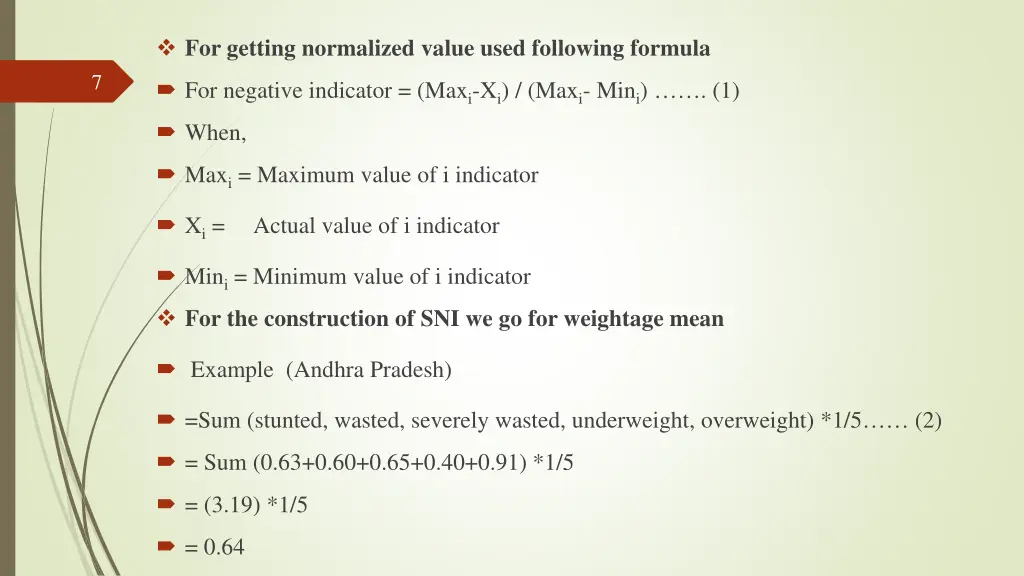 for getting normalized value used following