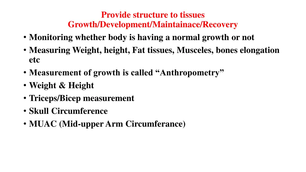 provide structure to tissues growth development